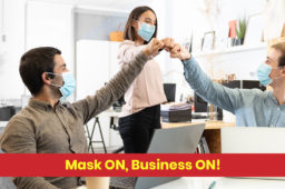 The mantra of the times is “Mask on, Business On!”